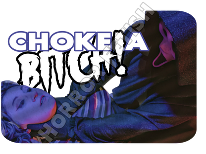 Choke a Bitch Ghostface Die Cut Glossy Waterproof Sticker