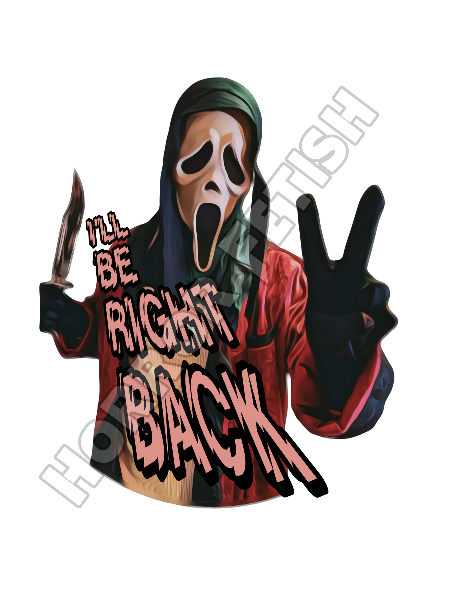 I'll Be Right Back Ghostface Die Cut Glossy Waterproof Sticker