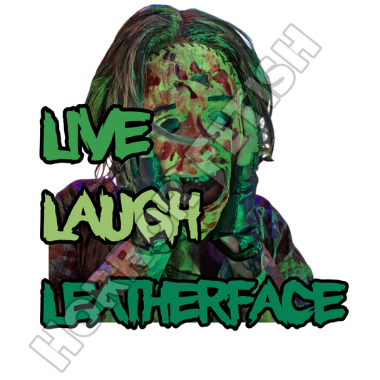 Live Laugh Leatherface Die Cut Glossy Waterproof Sticker