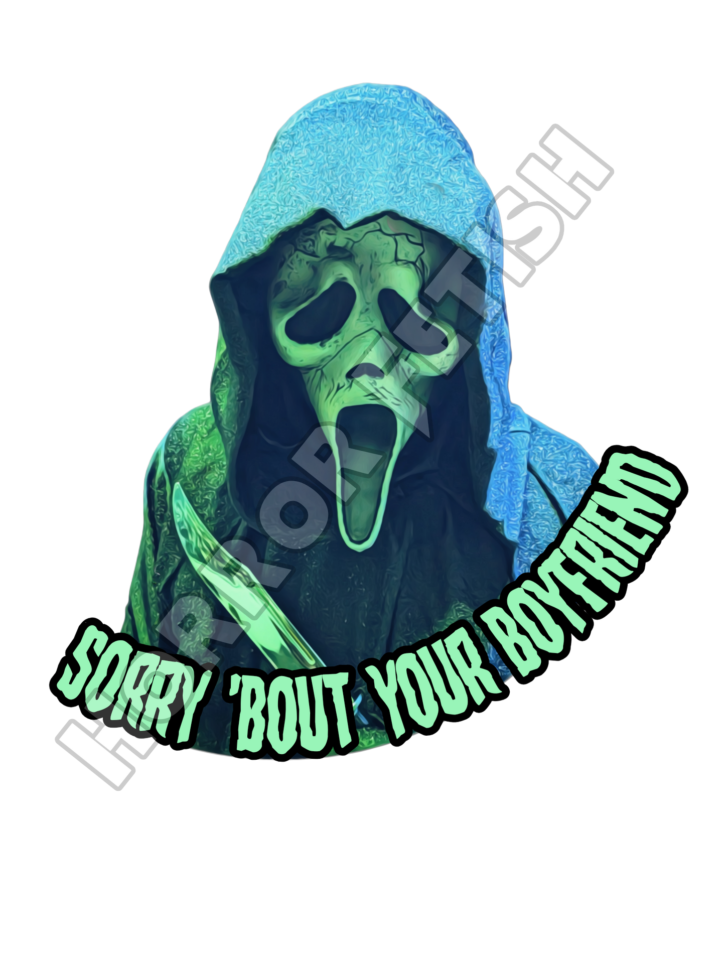 Sorry Bout Your Boyfriend Ghostface Die Cut Glossy Waterproof Sticker
