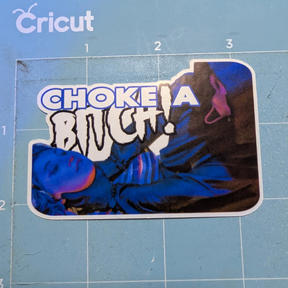Choke a Bitch Ghostface Die Cut Glossy Waterproof Sticker